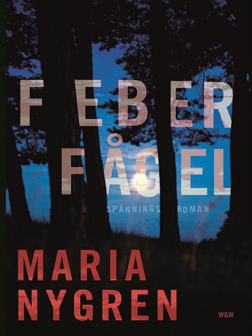 Title details for Feberfågel by Maria Nygren - Available